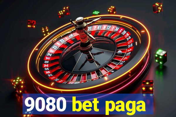 9080 bet paga